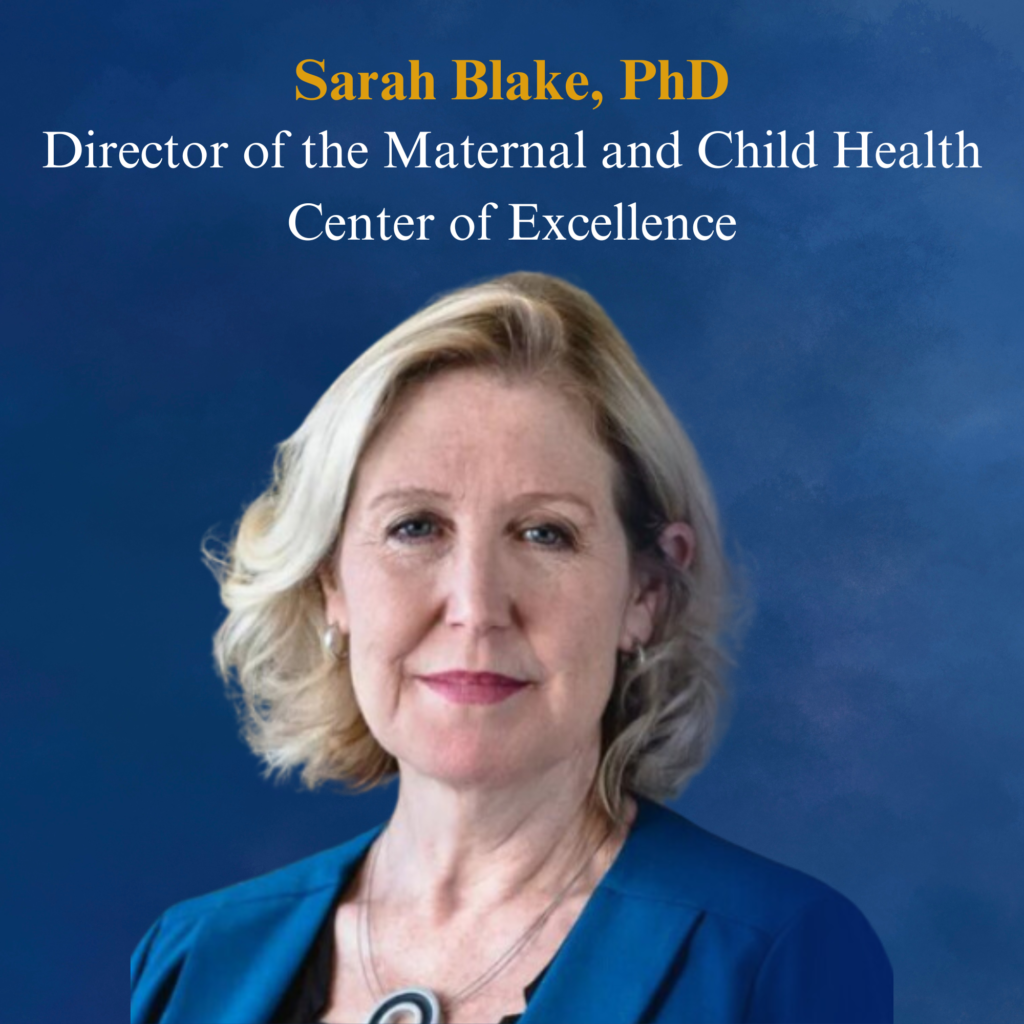 Sarah Blake Named New Director of Maternal and Child Health Center of Excellence